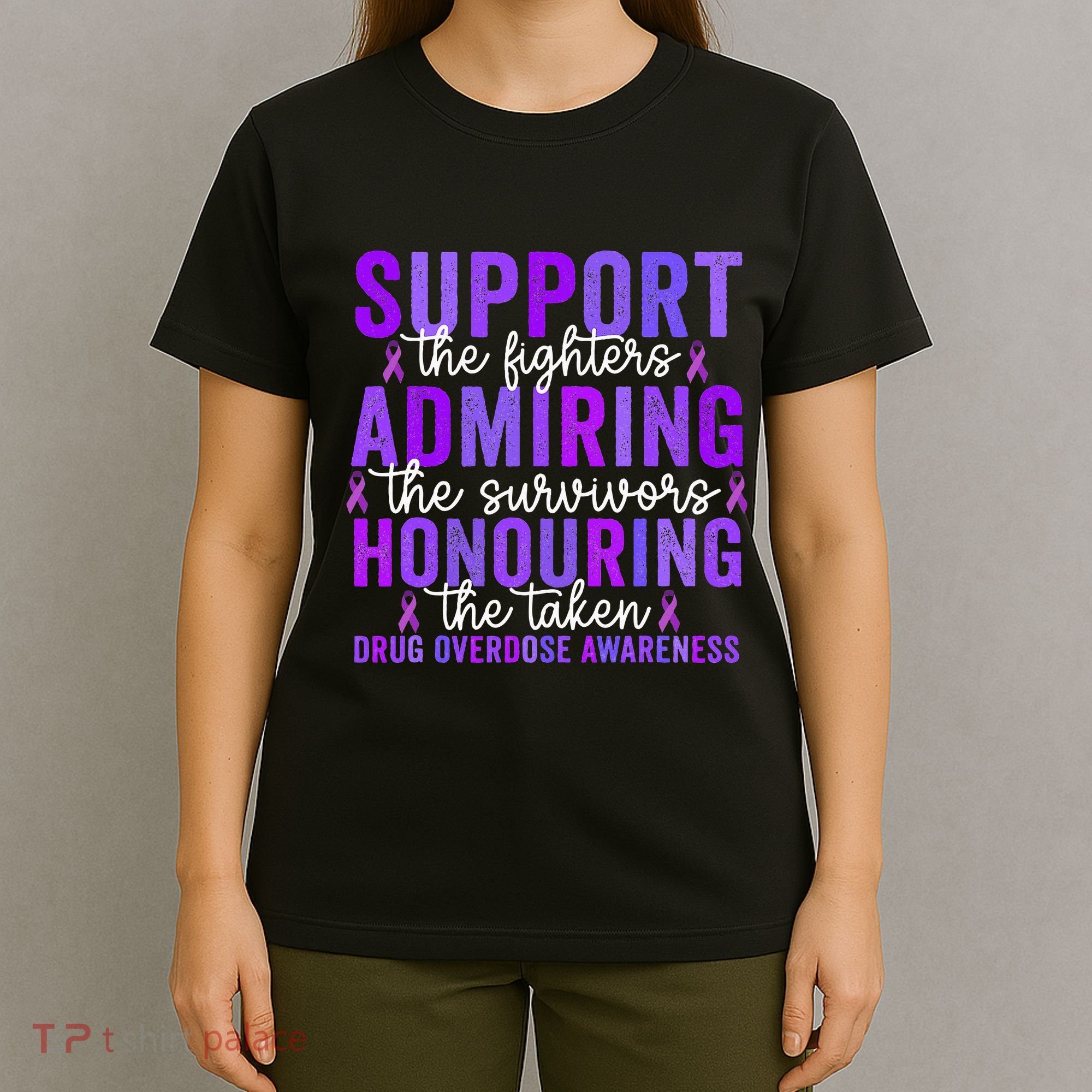Support Fighters Honouring Taken Drug Overdose Awareness T-Shirt