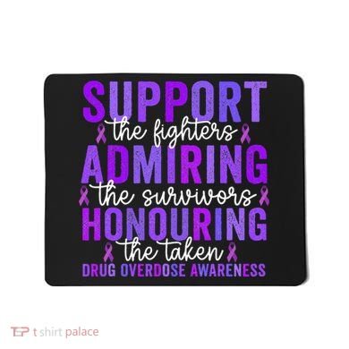 Support Fighters Honouring Taken Drug Overdose Awareness Mousepad