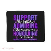 Support Fighters Honouring Taken Drug Overdose Awareness Mousepad thumb 0