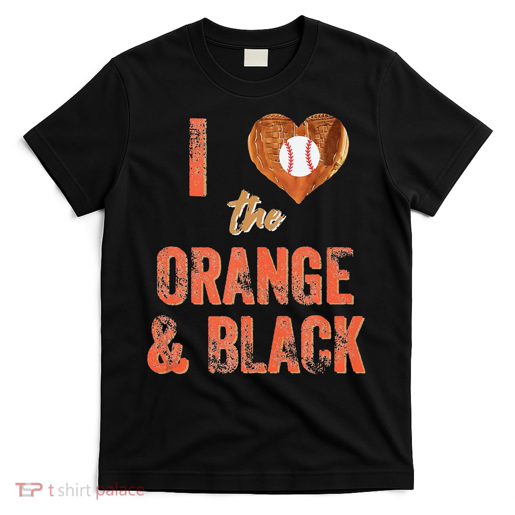 San Francisco I Love The Orange And Black Baseball T-Shirt