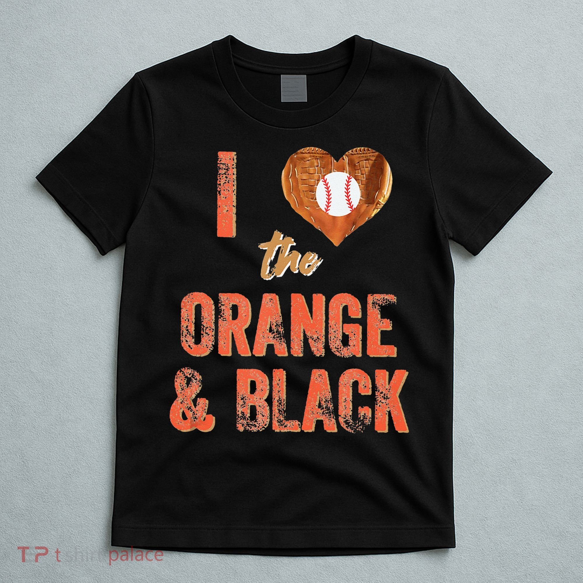 San Francisco I Love The Orange And Black Baseball T-Shirt