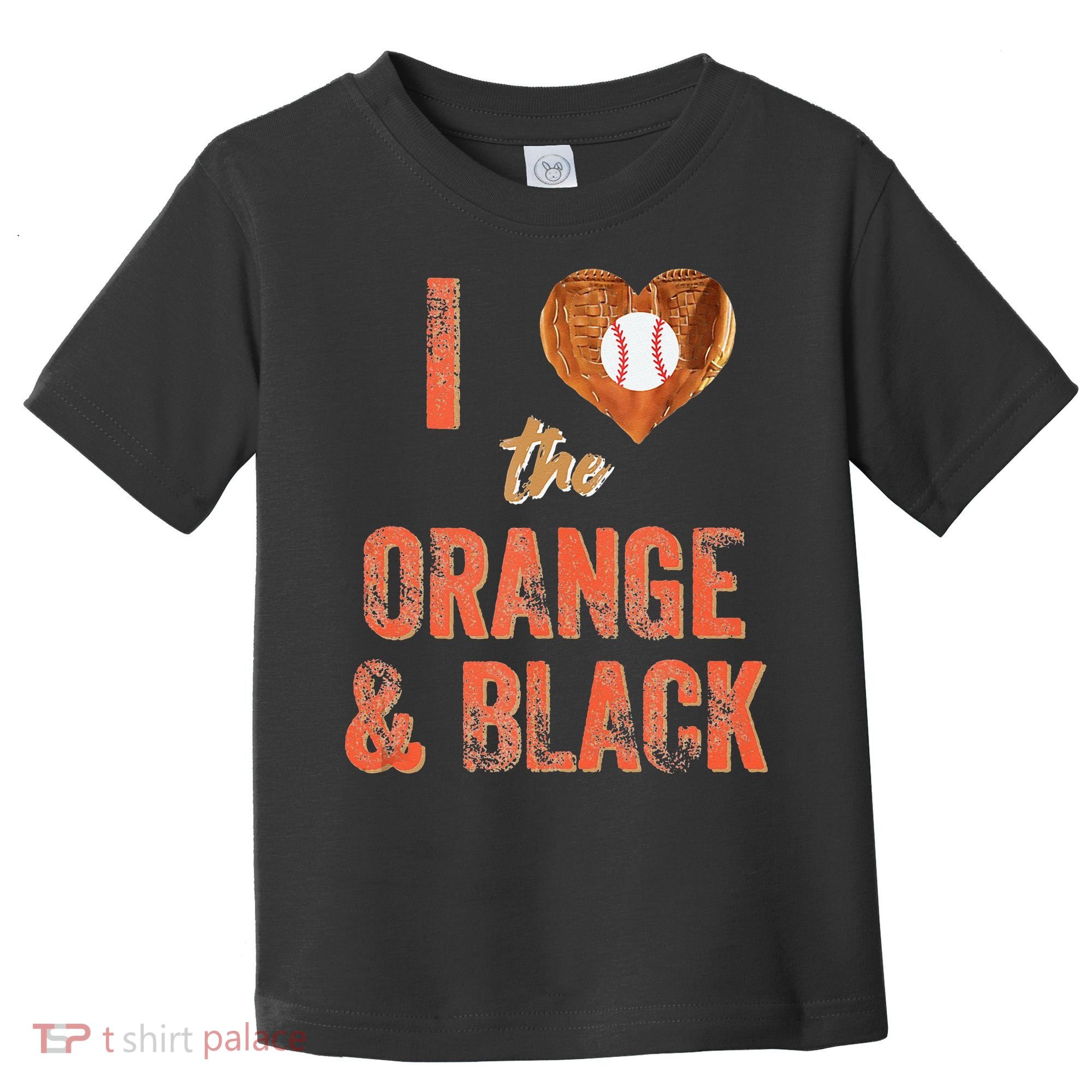 San Francisco I Love The Orange And Black Baseball Toddler T-Shirt