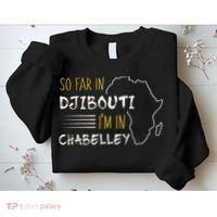 So Far In Djibouti IM In Chabelley Sweatshirt thumb 2