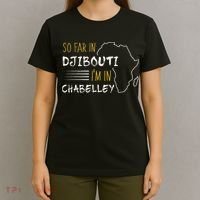 So Far In Djibouti IM In Chabelley T-Shirt thumb 4