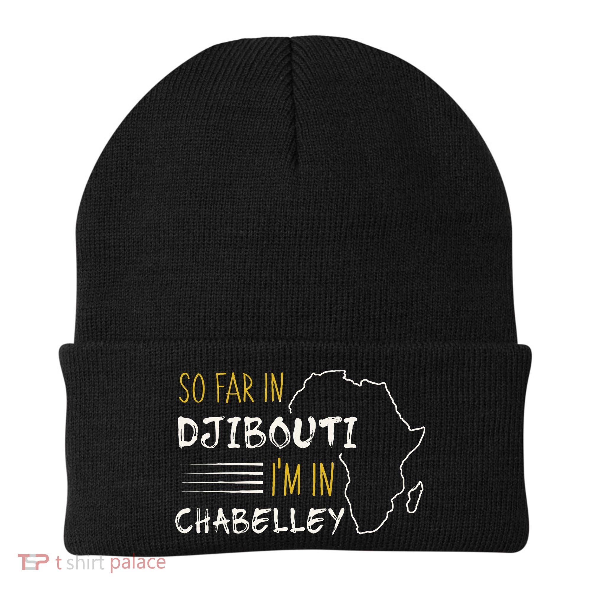 So Far In Djibouti IM In Chabelley Beanie