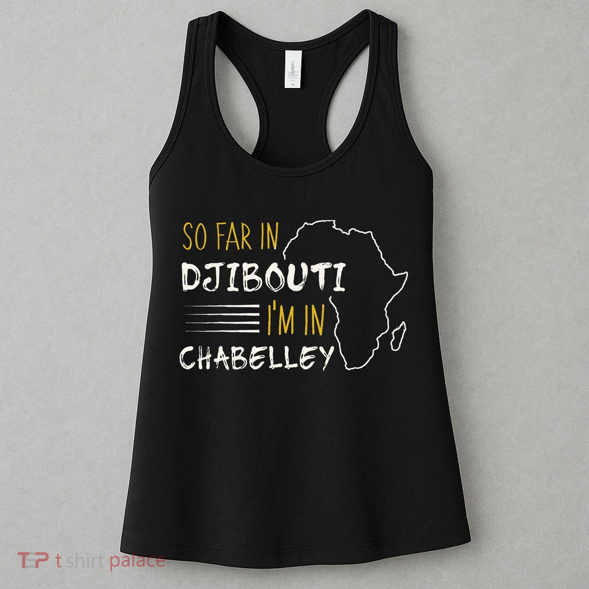 So Far In Djibouti IM In Chabelley Women's Tank Top
