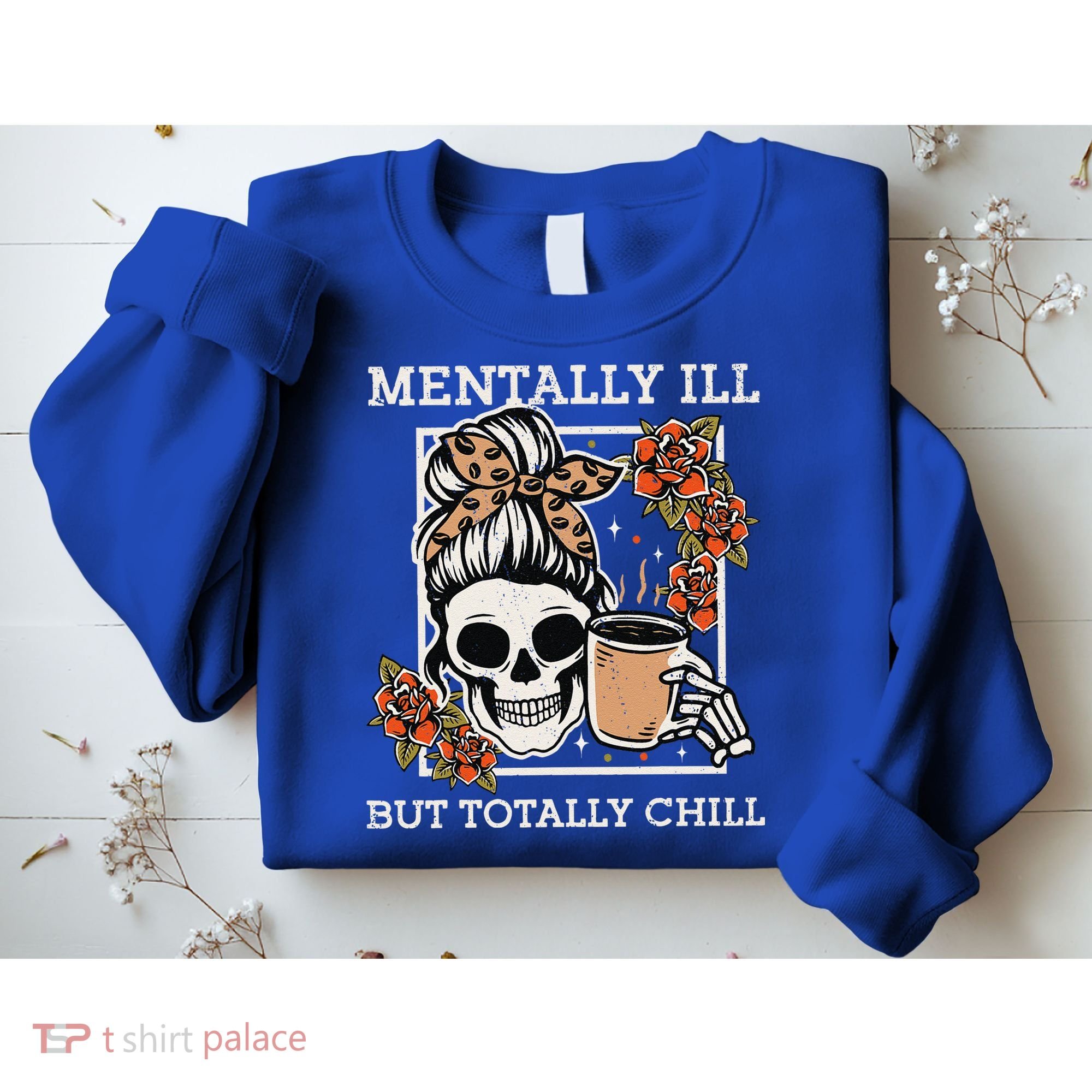 Skeleton Funnytally Ill But Totally Chill Halloween Skull Mom Sweatshirt