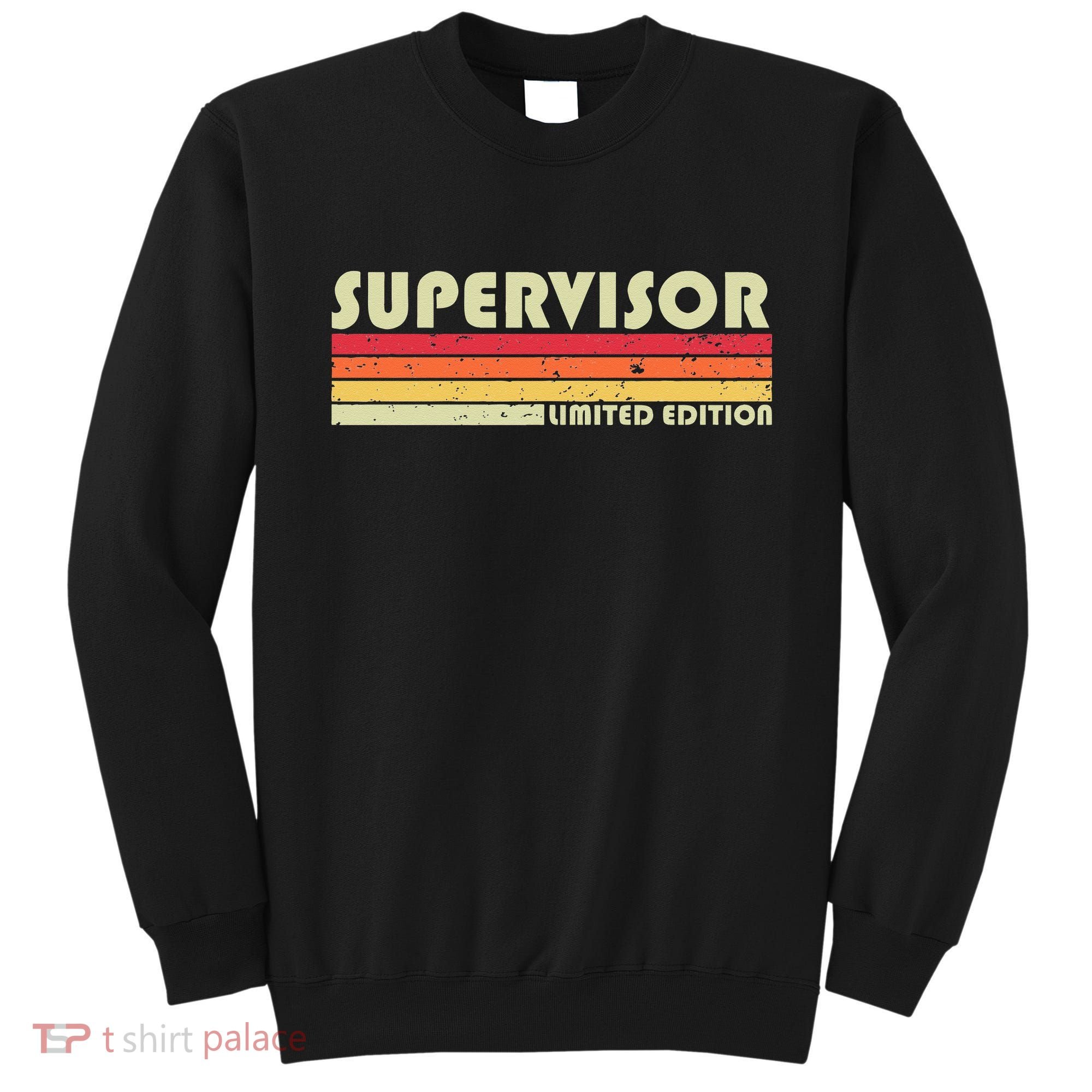 SUPERVISOR Funny Job Title Profession Birthday Worker Idea Sweatshirt