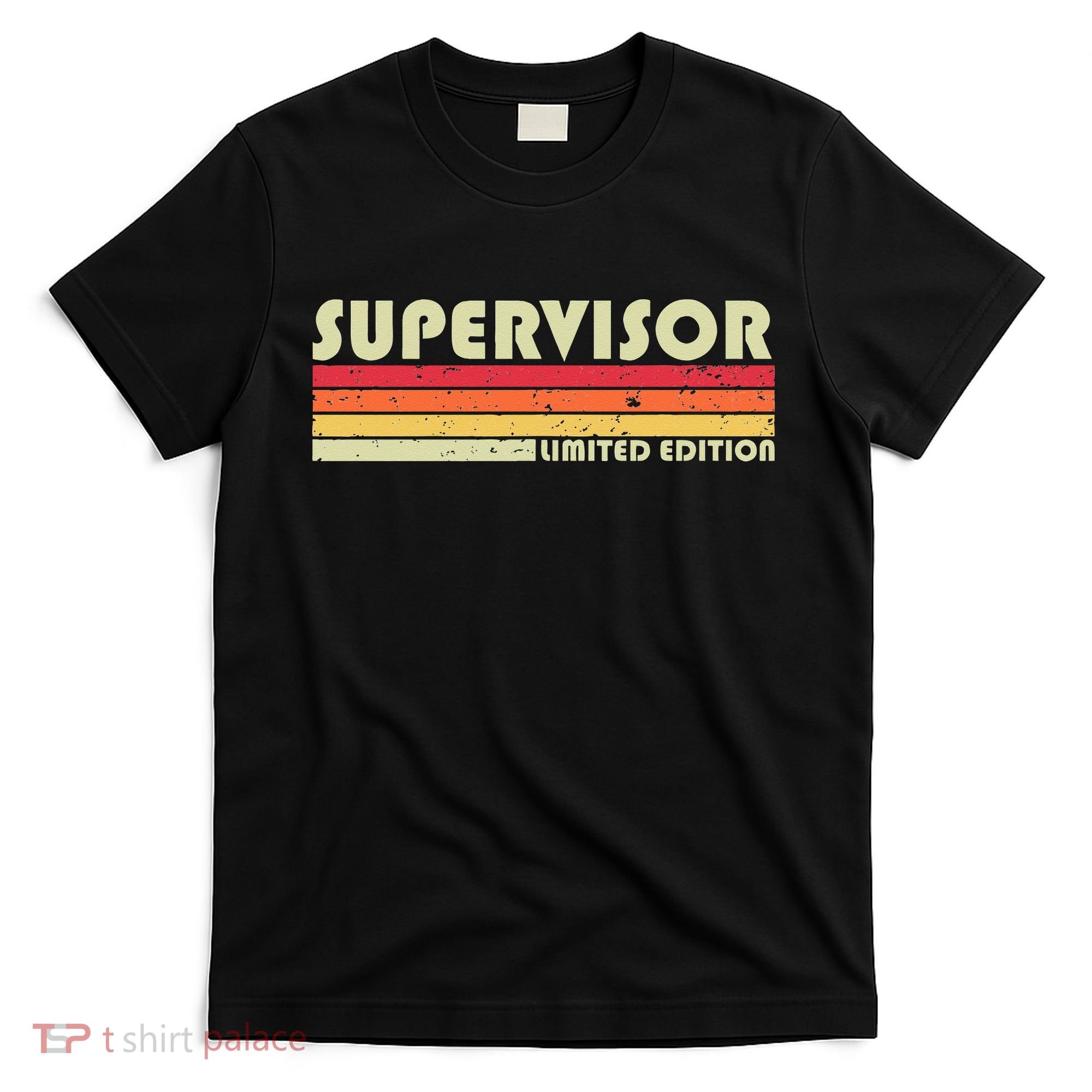 SUPERVISOR Funny Job Title Profession Birthday Worker Idea T-Shirt