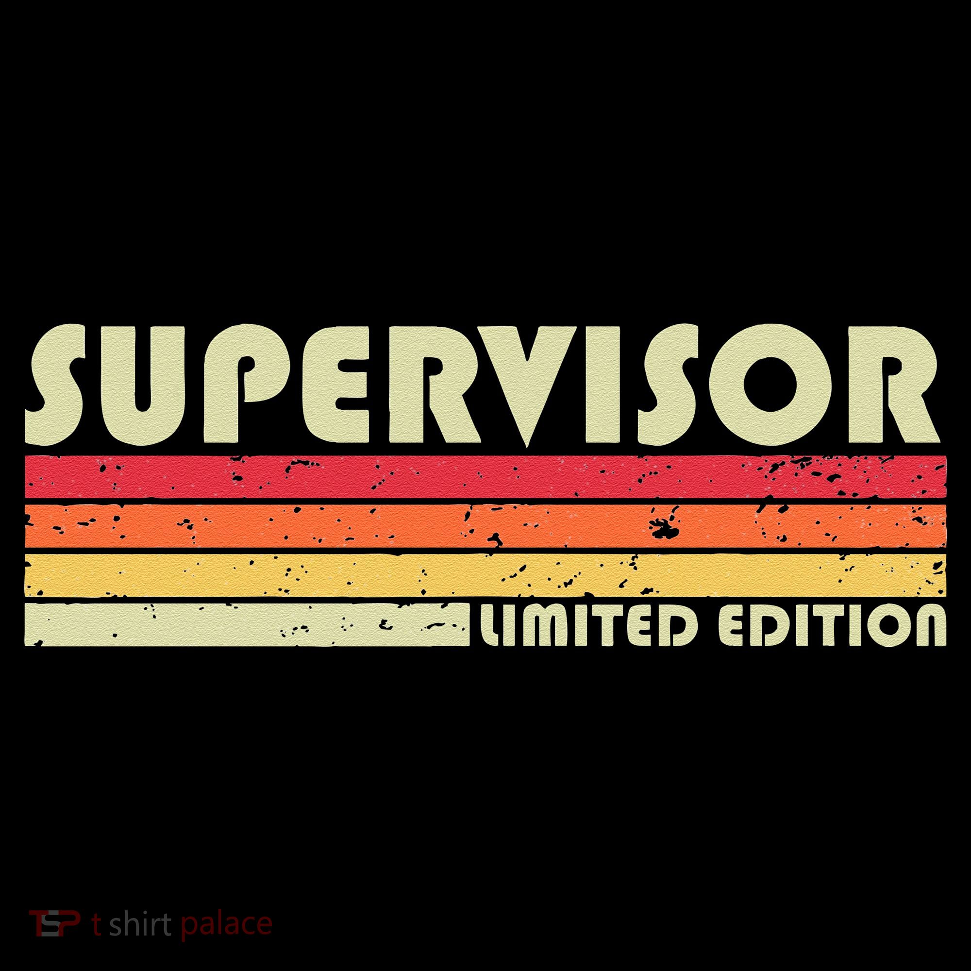 SUPERVISOR Funny Job Title Profession Birthday Worker Idea T-Shirt