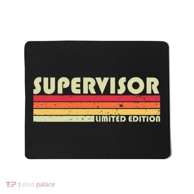 SUPERVISOR Funny Job Title Profession Birthday Worker Idea Mousepad