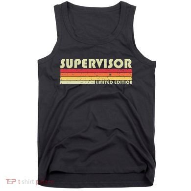 SUPERVISOR Funny Job Title Profession Birthday Worker Idea Tank Top