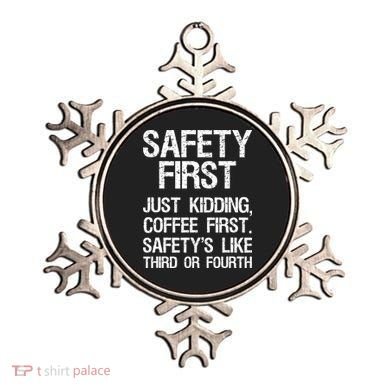 Safety First Just Kidding Coffee First Funny Sayings Ornament