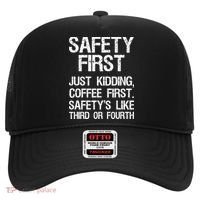 Safety First Just Kidding Coffee First Funny Sayings Hat thumb 0