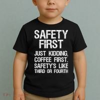 Safety First Just Kidding Coffee First Funny Sayings Toddler T-Shirt thumb 2