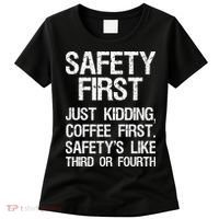 Safety First Just Kidding Coffee First Funny Sayings Women's T-Shirt thumb 0