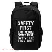 Safety First Just Kidding Coffee First Funny Sayings Backpack thumb 0
