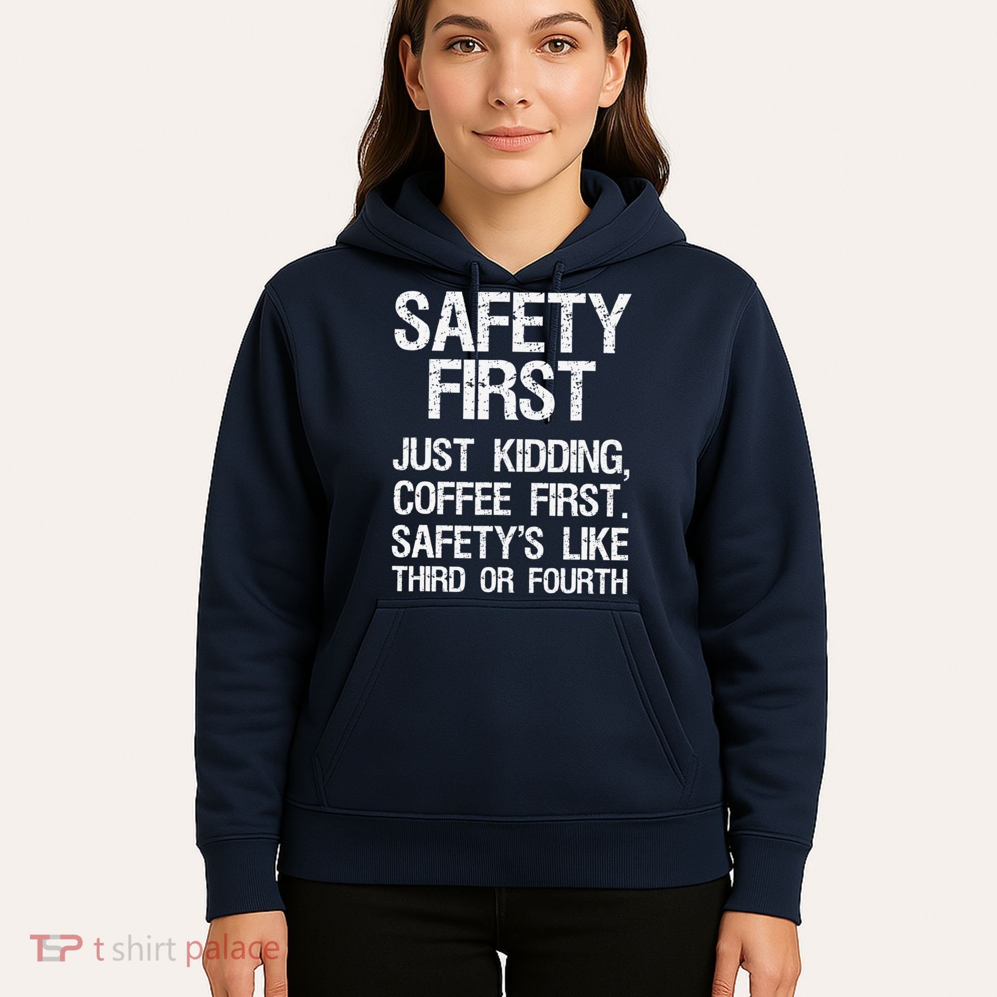 Safety First Just Kidding Coffee First Funny Sayings Hoodie