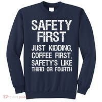 Safety First Just Kidding Coffee First Funny Sayings Sweatshirt thumb 0