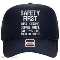 Safety First Just Kidding Coffee First Funny Sayings Hat thumb 0