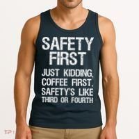 Safety First Just Kidding Coffee First Funny Sayings Tank Top thumb 3