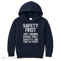 Safety First Just Kidding Coffee First Funny Sayings Kids Hoodie thumb 0