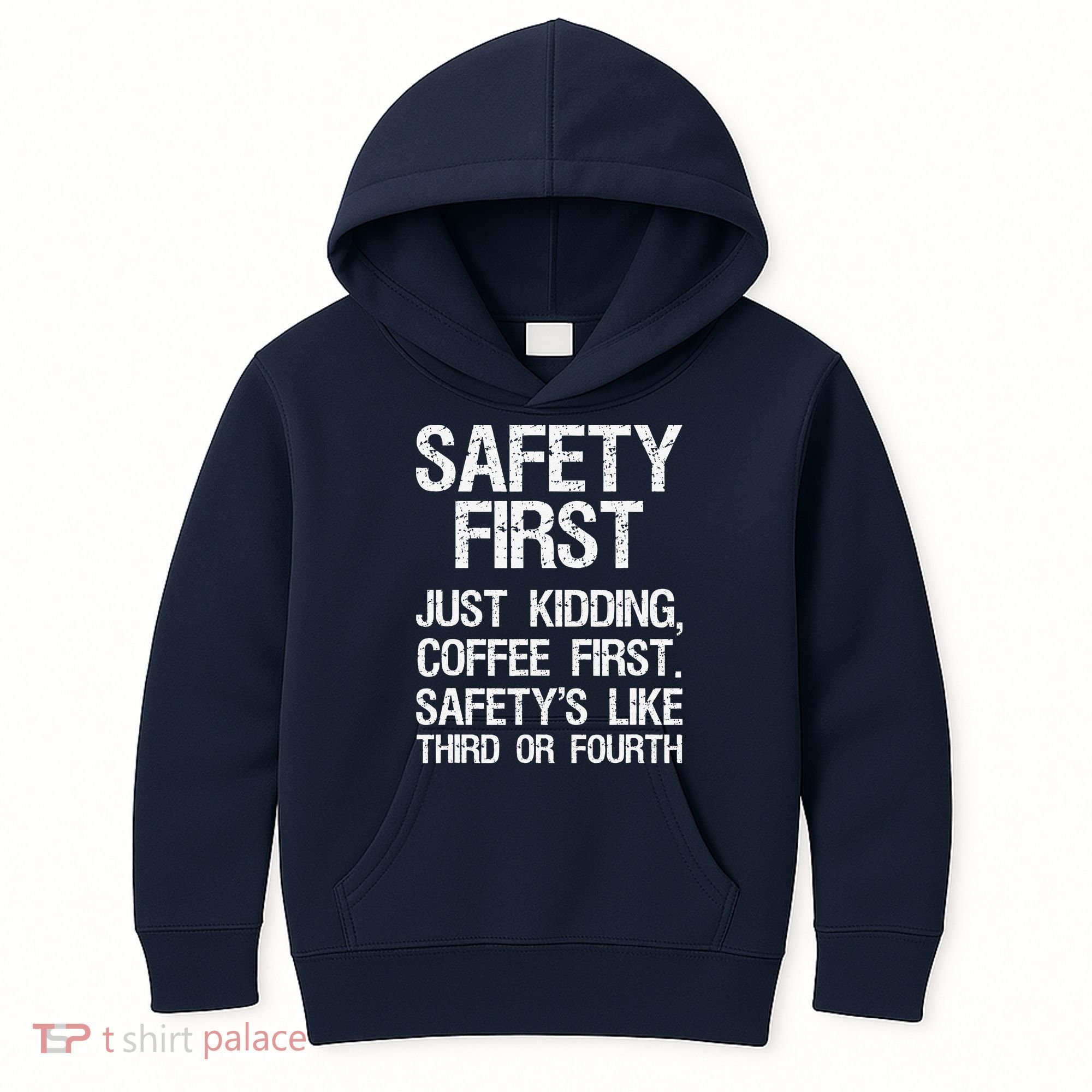 Safety First Just Kidding Coffee First Funny Sayings Kids Hoodie