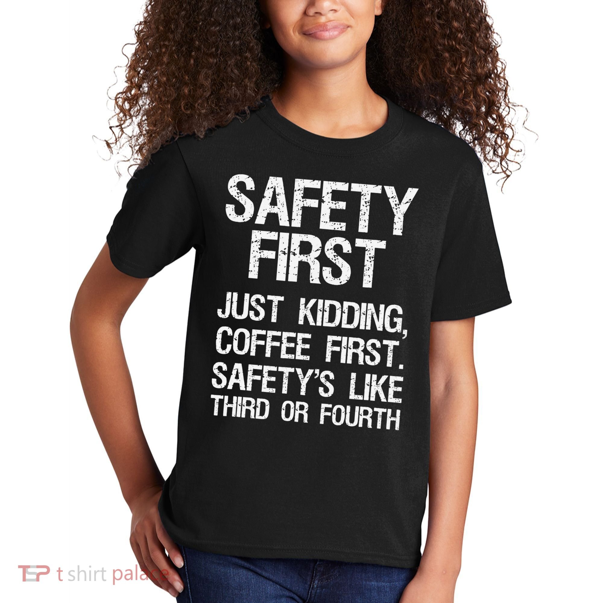 Safety First Just Kidding Coffee First Funny Sayings Kids T-Shirt