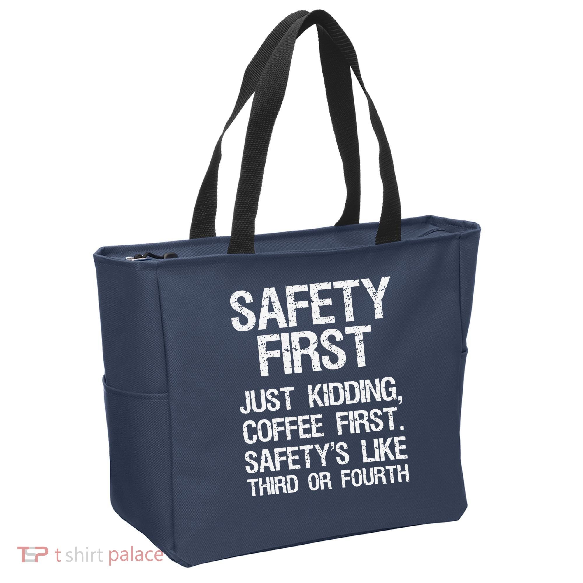 Safety First Just Kidding Coffee First Funny Sayings Tote Bag