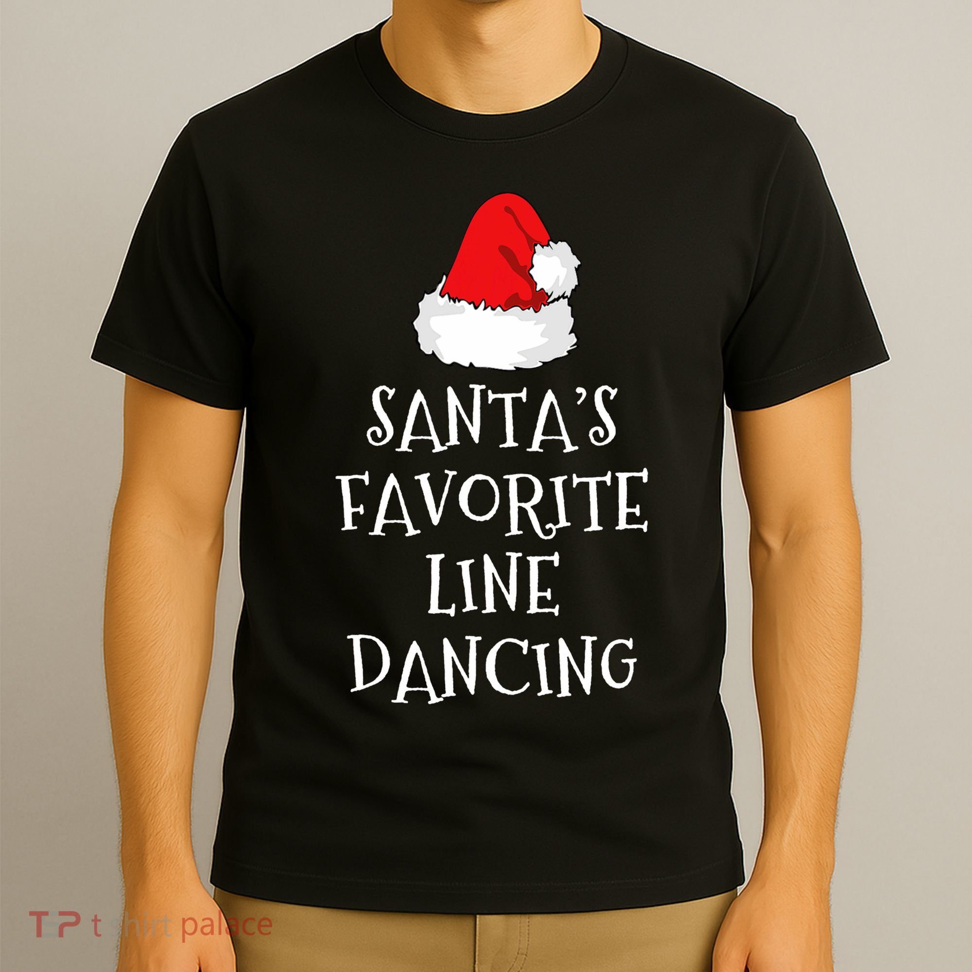 SantaS Favorite Line Dancer Funny Hat Christmas Dancing T-Shirt