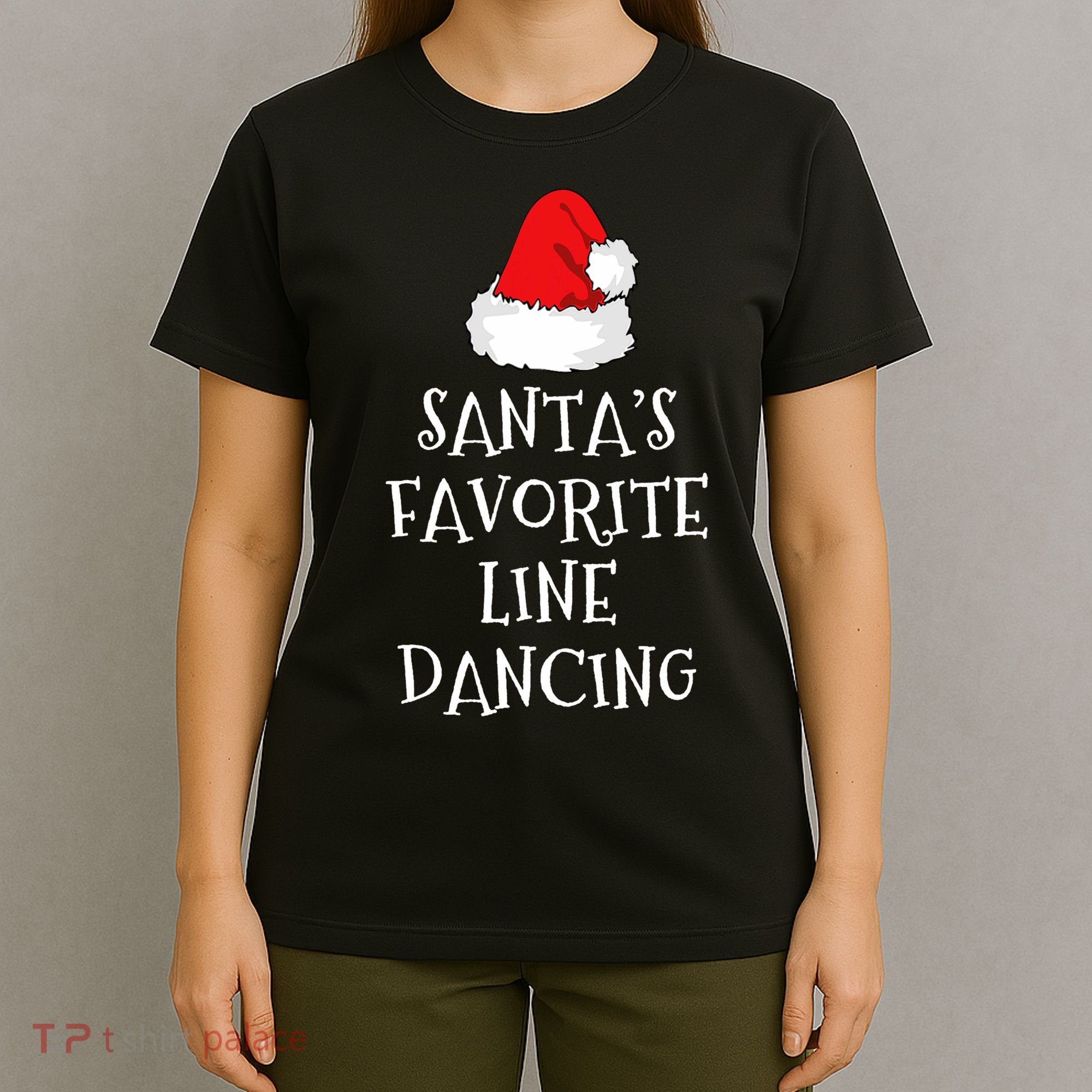 SantaS Favorite Line Dancer Funny Hat Christmas Dancing T-Shirt