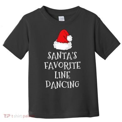 SantaS Favorite Line Dancer Funny Hat Christmas Dancing Toddler T-Shirt