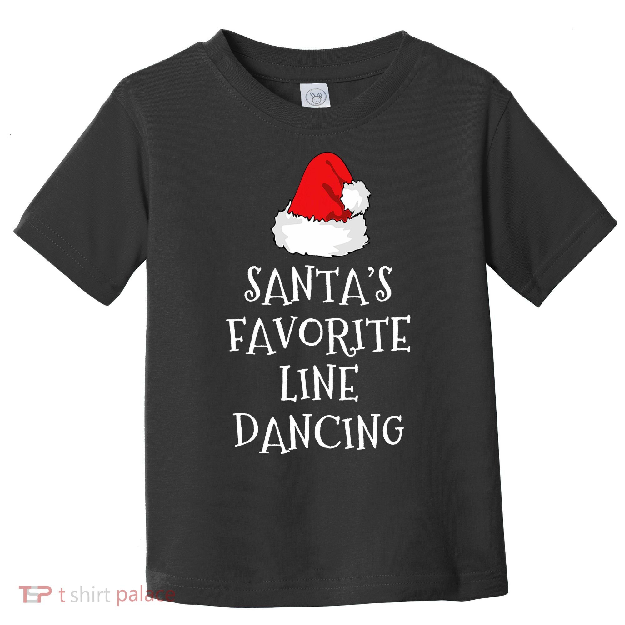 SantaS Favorite Line Dancer Funny Hat Christmas Dancing Toddler T-Shirt