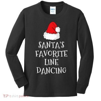 SantaS Favorite Line Dancer Funny Hat Christmas Dancing Kids Long Sleeve Shirt