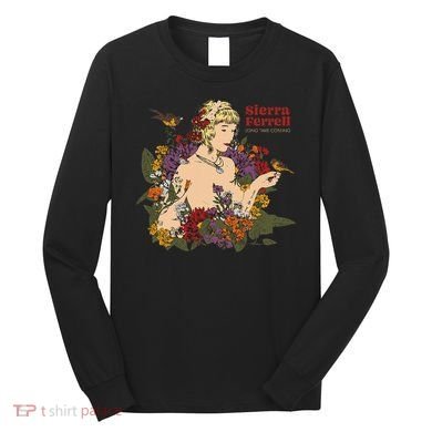 Sierra Ferrell Long Time Coming Illustration Long Sleeve Shirt