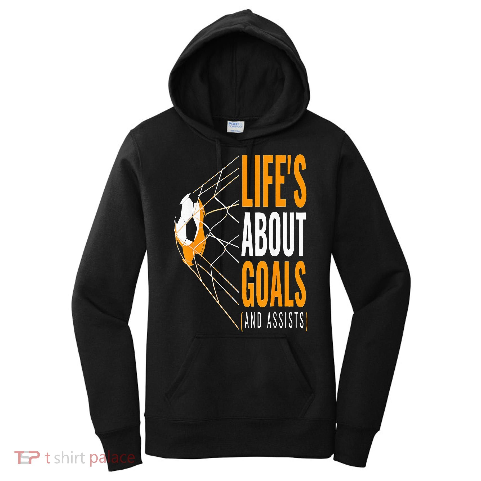 Soccer  For  Life's About Goals  Soccer Women's Hoodie