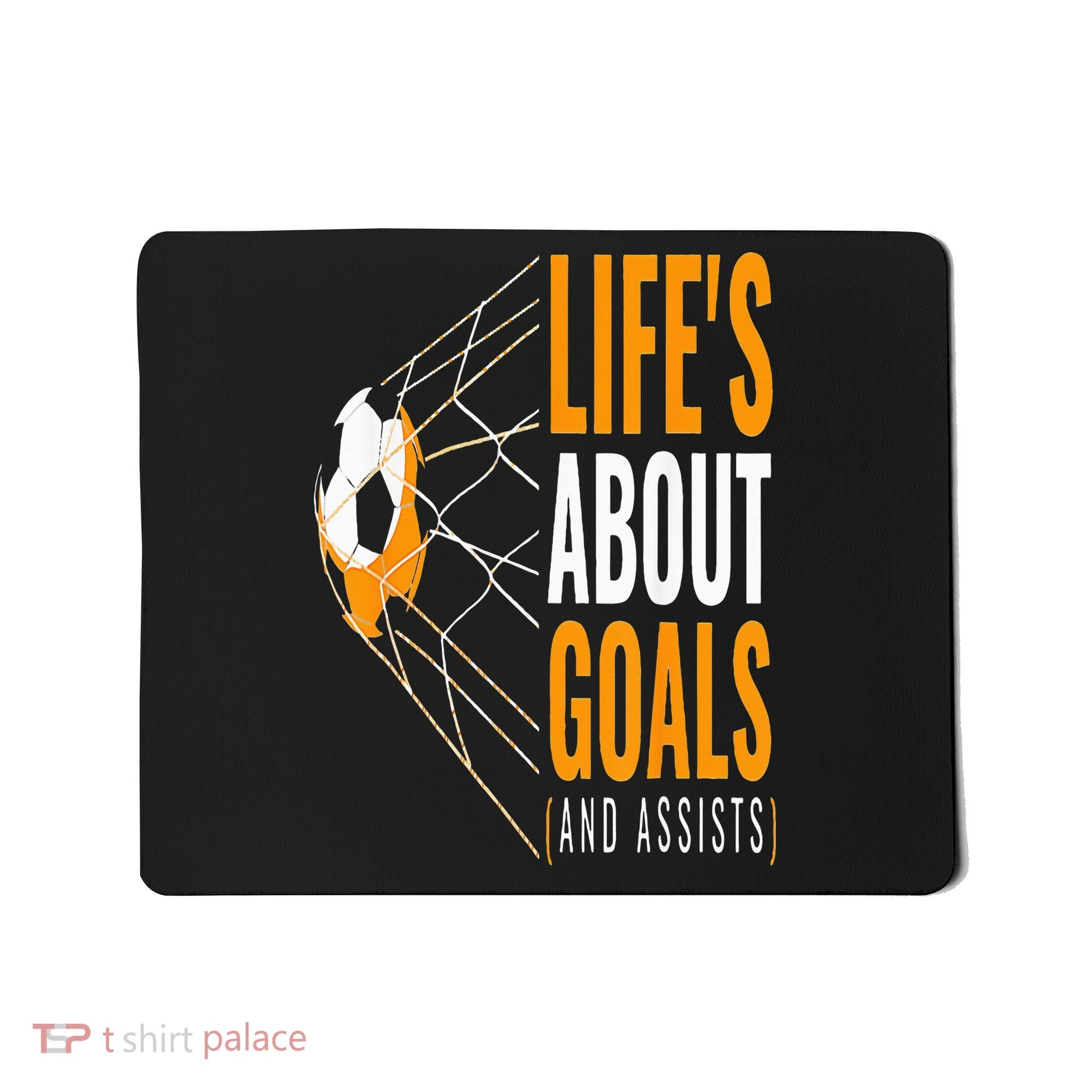 Soccer  For  Life's About Goals  Soccer Mousepad