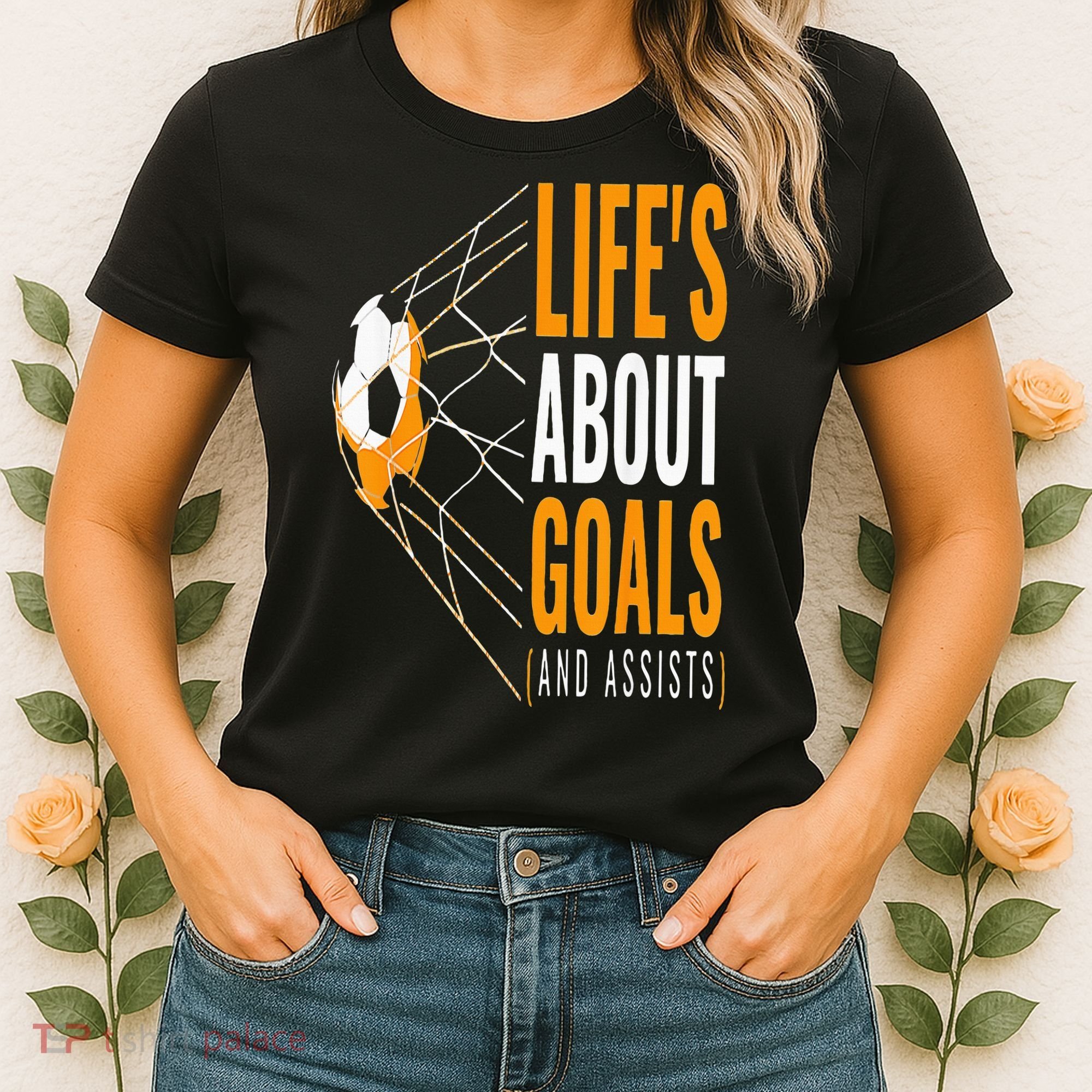 Soccer  For  Life's About Goals  Soccer Women's T-Shirt