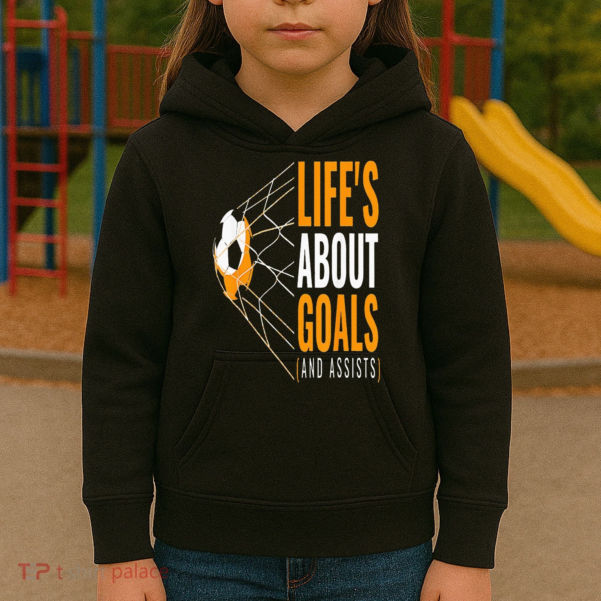 Soccer  For  Life's About Goals  Soccer Kids Hoodie