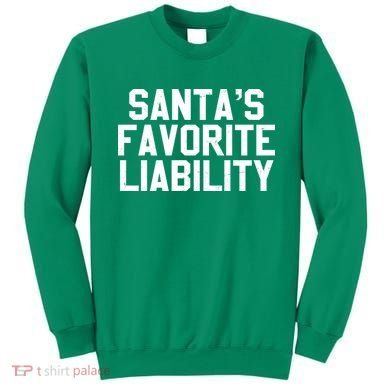 Santas Favorite Liability Sweatshirt
