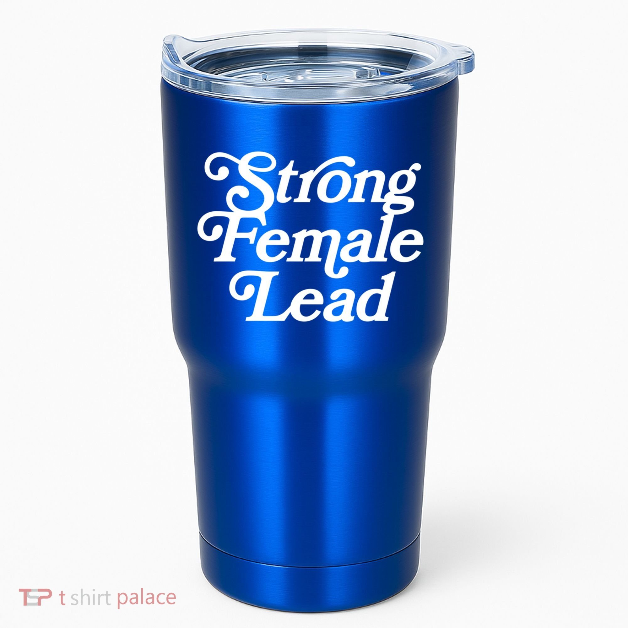 Strong Female Lead Gift Feminist Great Gift Tumbler