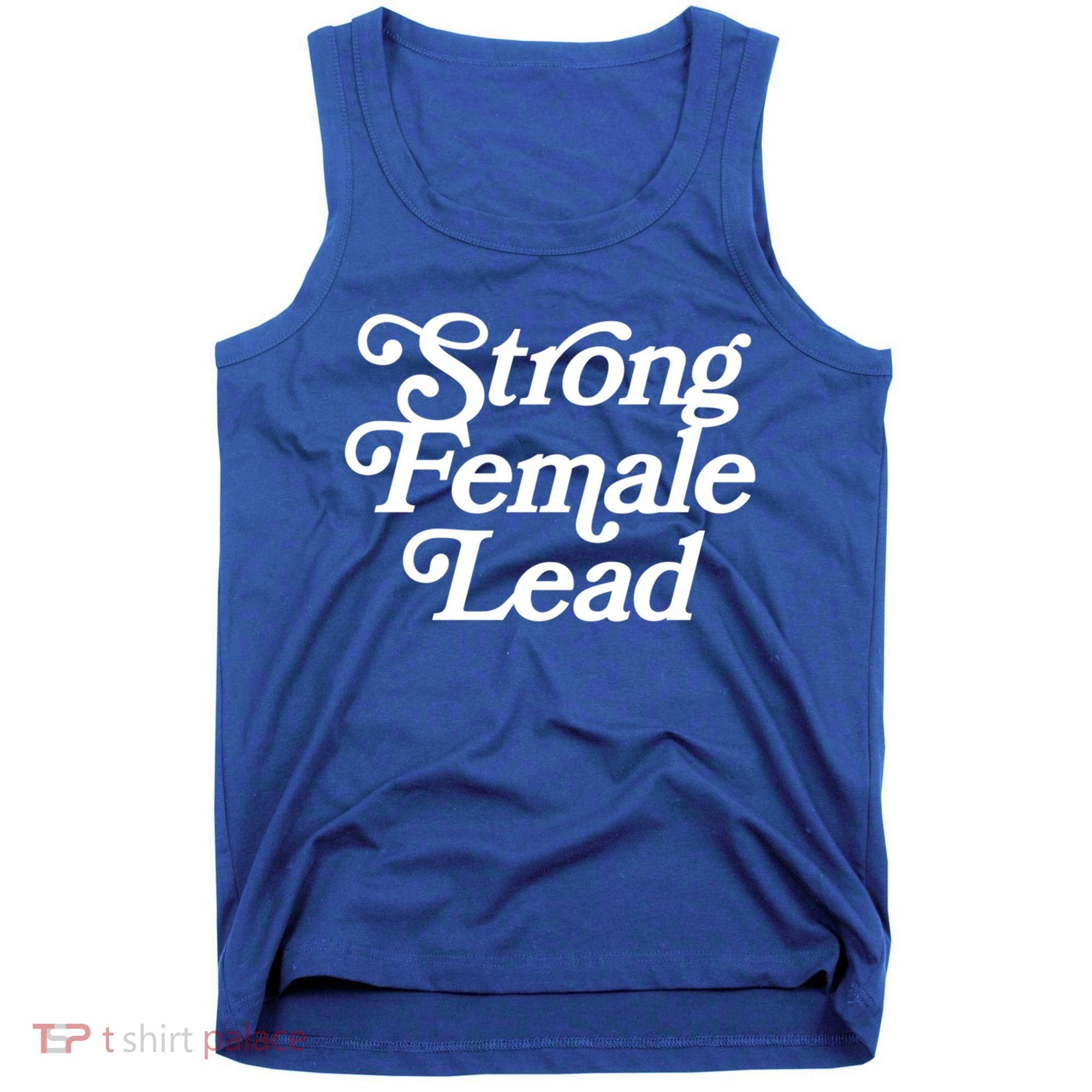 Strong Female Lead Gift Feminist Great Gift Tank Top