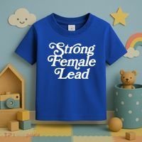 Strong Female Lead Gift Feminist Great Gift Toddler T-Shirt thumb 3