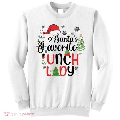 SantaS Favorite Lunch Lady Christmas Sweatshirt