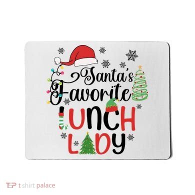 SantaS Favorite Lunch Lady Christmas Mousepad