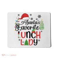 SantaS Favorite Lunch Lady Christmas Mousepad thumb 0