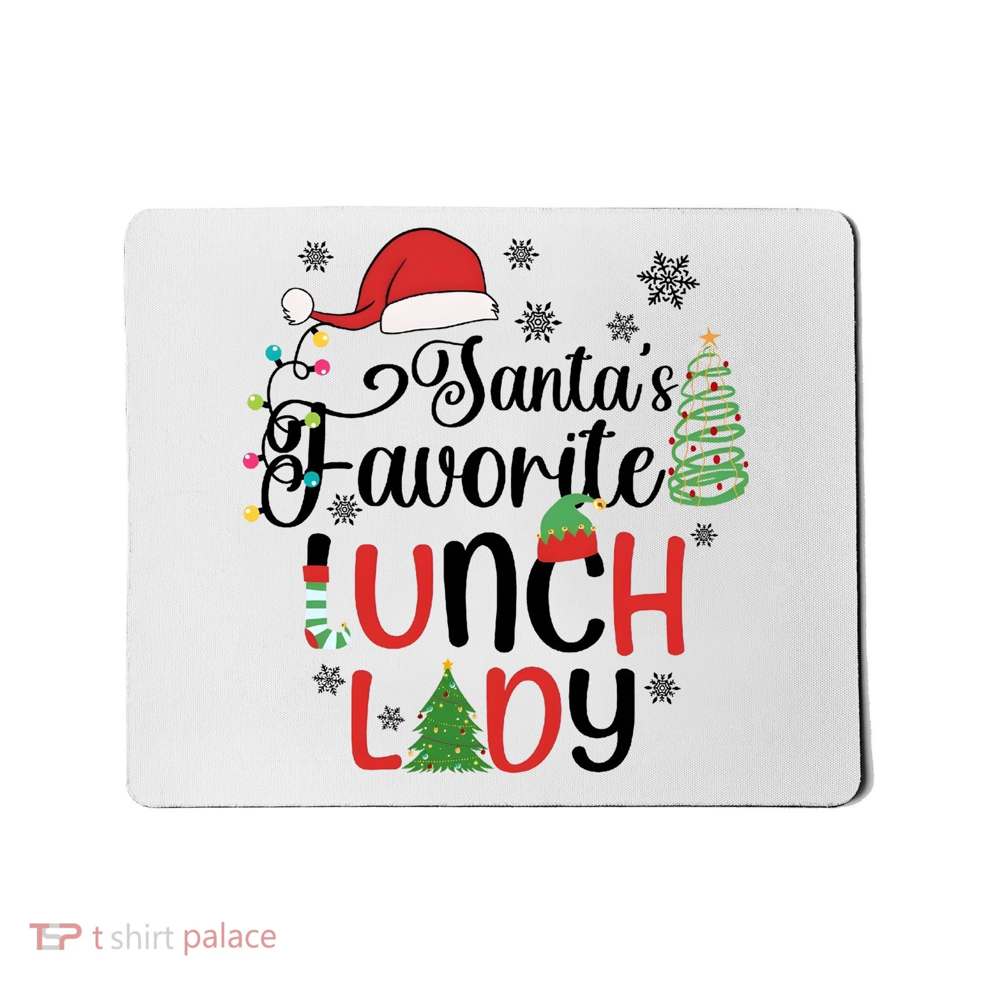 SantaS Favorite Lunch Lady Christmas Mousepad