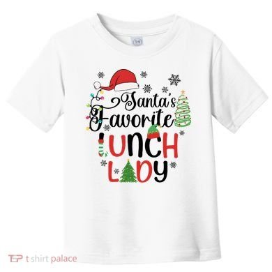 SantaS Favorite Lunch Lady Christmas Toddler T-Shirt