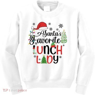 SantaS Favorite Lunch Lady Christmas Kids Sweatshirt