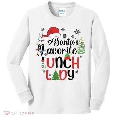 SantaS Favorite Lunch Lady Christmas Kids Long Sleeve Shirt